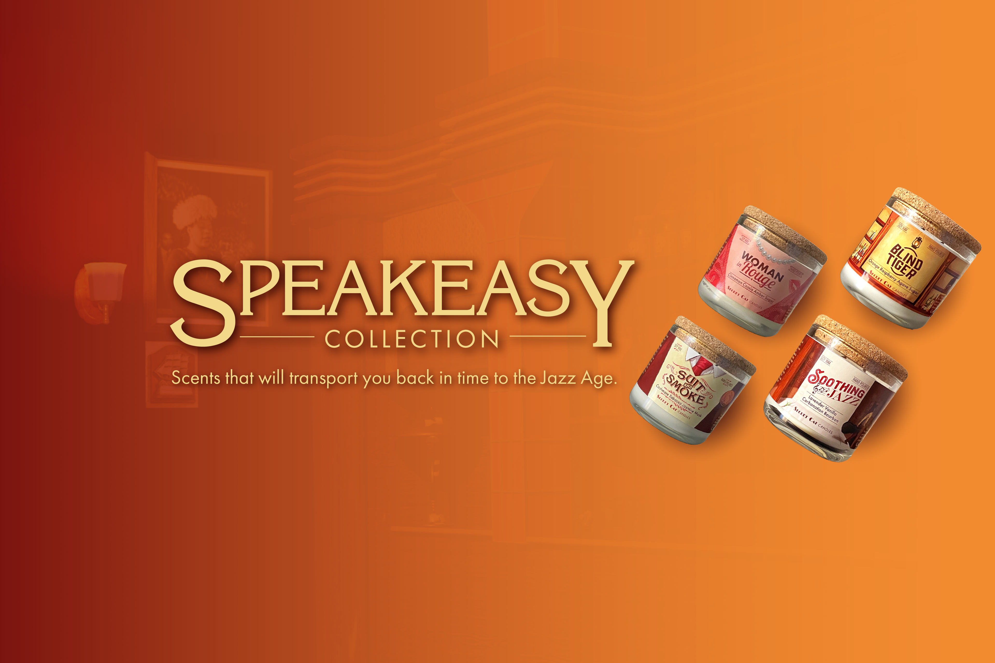 photo with words speakeasy collection and scents that will transport you back in time to the Jazz Age. Candles are next to it at an angle with a shadow behind. The background is orange and red gradient with a speakeasy overlay.